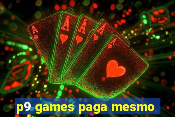 p9 games paga mesmo